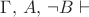 $\Gamma,\, A,\,\neg B\vdash$