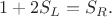 $$1 + 2 S_{L} = S_{R}.$$