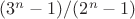 $(3^n-1)/(2^n-1)$
