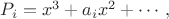 $P_i=x^3+a_i x^2 + \cdots,$