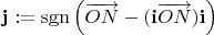 ${\bf{j}} := \operatorname{sgn}\left({\overrightarrow{ON} - ({\bf{i}}\overrightarrow{ON}){\bf{i}}}\right)$