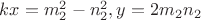 $kx=m_2 ^2-n_2 ^2, y=2m_2 n_2$