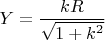 $Y=\dfrac{kR}{\sqrt{1+k^2}}$
