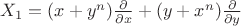 $X_1=(x+y^n)\frac{\partial}{{\partial}x}+(y+x^n)\frac{\partial}{{\partial}y}$