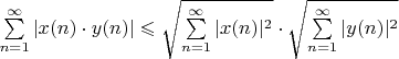 $\sum\limits_{n=1}^{\infty}|x(n)\cdot y(n)|\leqslant \sqrt{\sum\limits_{n=1}^{\infty}|x(n)|^2}  \cdot\sqrt{\sum\limits_{n=1}^{\infty}|y(n)|^2}$