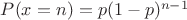 $P(x=n)=p(1-p)^{n-1}$