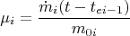 $$\mu_i = \frac {\dot m_i(t - t_{ei-1})} {m_{0i}}$$
