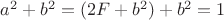 $a^2+b^2=(2F+b^2)+b^2=1$ $a^2+b^2=(2F+b^2)+b^2=1$