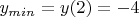 $y_{min}=y(2)=-4$
