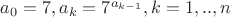 $a_0=7, a_k=7^{a_{k-1}}, k=1,..,n$