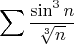 $$\sum \frac {\sin^3n} { \sqrt[3]{n}}