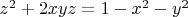 $z^2+2xyz=1-x^2-y^2$