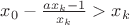 $x_{0}-\frac{ax_{k}-1}{x_{k}}>x_{k}$