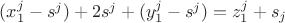 $(x_1^j-s^j)+2s^j+(y_1^j-s^j)=z_1^j+s_j$
