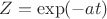 $Z=\exp(-at) $