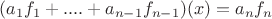 $(a_1 f_1+....+a_{n-1} f_{n-1})(x)=a_n f_n$