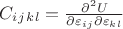 $C_i_j_k_l=\frac{\partial^2U}{\partial\varepsilon_i_j\partial\varepsilon_k_l}$