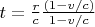 $ t=\frac r c \frac {(1- v/c)} {1-v/c}$