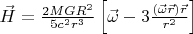 $\vec H = {{2MGR^2 } \over {5c^2 r^3 }}\left[ {\vec \omega  - 3{{(\vec \omega \vec r)\vec r} \over {r^2 }}} \right]$