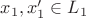 $x_1,x_1' \in L_1$