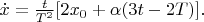$\dot{x}=\frac{t}{{T}^{2}}[2{x}_{0}+\alpha (3t-2T)].$