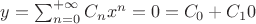 $y=\sum_{n=0}^{+\infty} {C_n x^n}=0=C_0+C_1 0$