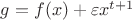 $g=f(x)+\varepsilon x^{t+1}$