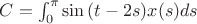$C=\int_{0}^{\pi}\sin {(t-2s)}x(s)ds$