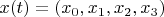 $x(t)= (x_{0},x_{1},x_{2},x_{3})$