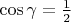 $\cos\gamma=\frac 1 2$