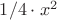 $1/4\cdot x^2$