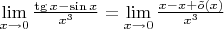 $\lim\limits_{x\to 0}{\frac{\tg x-\sin x}{x^3}}= \lim\limits_{x\to 0}{\frac{x-x+\tilde{o}(x)}{x^3}}$