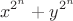$$x^{2^n}+y^{2^n}$$