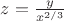 $z=\frac{y}{x^{2/3}}$