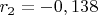 $r_2=-0,138$