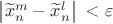 $\[\left| {\widetilde{x}_n^m - \widetilde{x}_n^l} \right|{\text{ < }}\varepsilon \]
$