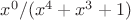 $x^0/(x^4+x^3+1)$