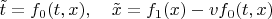 $\tilde{t} = f_0(t, x),~~~\tilde{x} = f_1(x)-vf_0(t, x)$