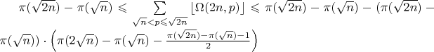 $\pi(\sqrt {2n})-\pi(\sqrt n) \leqslant \sum\limits_{\sqrt n< p \leqslant \sqrt {2n}} \left\lfloor  \Omega(2n,p)\right\rfloor \leqslant \pi(\sqrt {2n})-\pi(\sqrt n) - (\pi(\sqrt{2n})-\pi(\sqrt n))\cdot \left ( \pi(2\sqrt n) - \pi(\sqrt n) - \frac{\pi(\sqrt{2n})-\pi(\sqrt n)-1}{2} \right )$