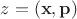 $z=(\mathbf{x},\mathbf{p})$