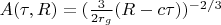 $A(\tau,R)=(\frac{3}{2r_g}(R-c\tau))^{-2/3}$