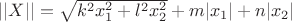 $||X||=\sqrt {k^2x_1^2 + l^2x_2^2} +m|x_1| + n|x_2|$