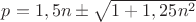 $p=1,5n\pm \sqrt{1+1,25n^2}$