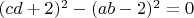 $(cd+2)^2-(ab-2)^2=0$