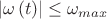 $$\[\left| \omega \left( t \right) \right|\le {{\omega }_{max}}\]$$