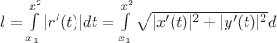 $l=\int\limits_{x_1}^{x^2} |r'(t)|dt=\int\limits_{x_1}^{x^2} \sqrt{|x'(t)|^2+|y'(t)|^2}d$