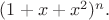 $(1+x+x^2)^n.$