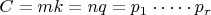 $C=mk=nq=p_1 \cdot\dots\cdot p_{r}$