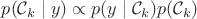 $p(\mathcal C_k\mid y)\propto p(y\mid \mathcal C_k)p(\mathcal C_k)$