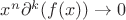 $x^n \partial^k(f(x))\rightarrow 0$